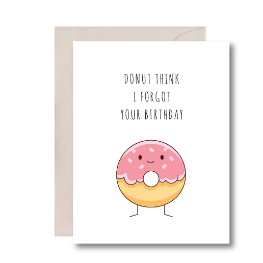 "Donut Think I Forgot" - Birthday Card