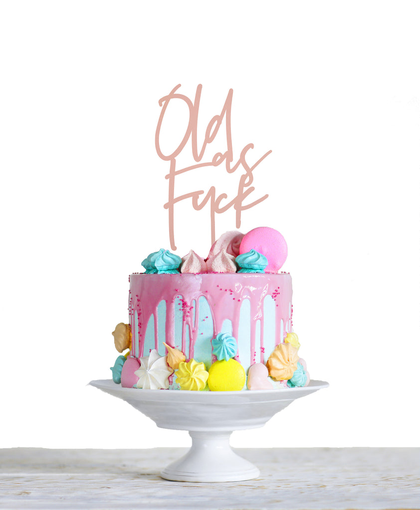 Old as F*ck Acrylic Cake Topper