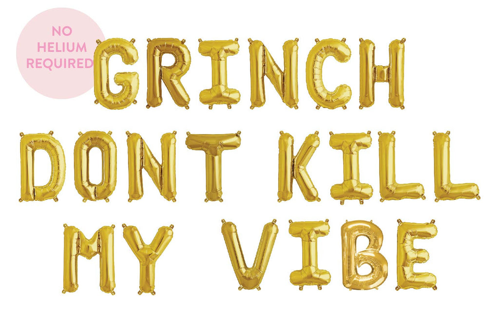 Grinch Don't Kill My Vibe Balloon Banner
