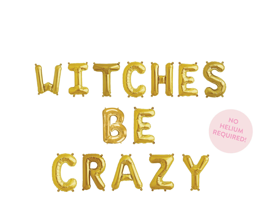 Witches Be Crazy Balloon Banner