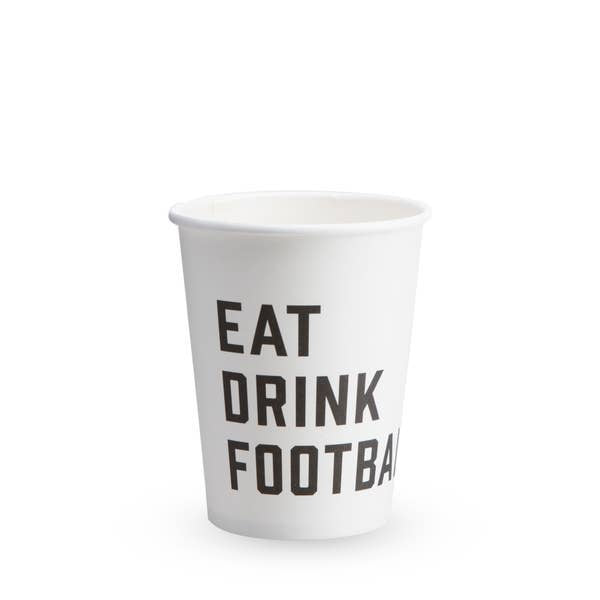 Eat. Drink. Football. Cups
